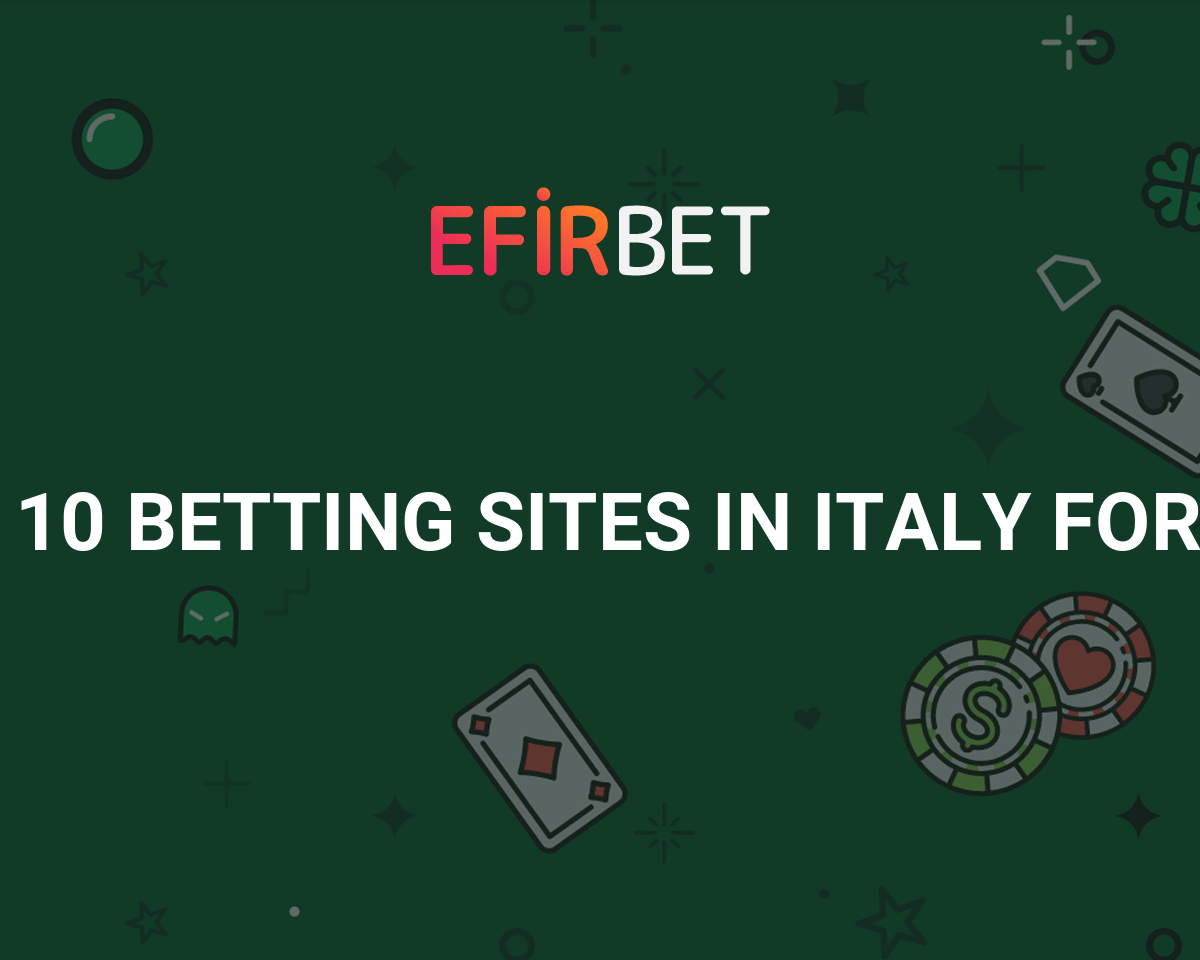 Top 10 Online Betting Sites in Italy for 2023 [Chart & Bonuses]