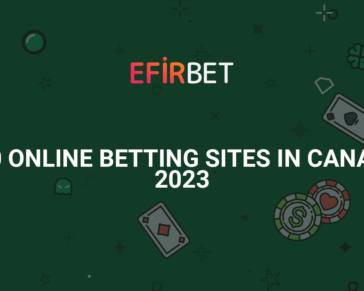 Top 10 Betting Sites In Canada For 2023 [Chart & Bonuses]