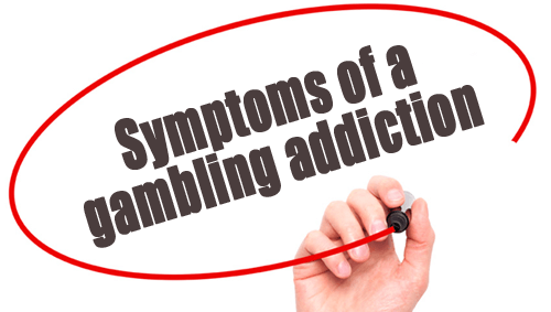 Symptoms Of A Gambling Addiction